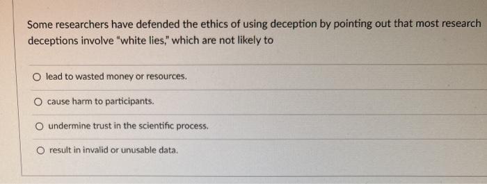 Solved Some Researchers Have Defended The Ethics Of Using | Chegg.com