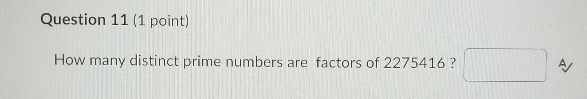 solved-question-11-1-point-how-many-distinct-prime-numbers-chegg