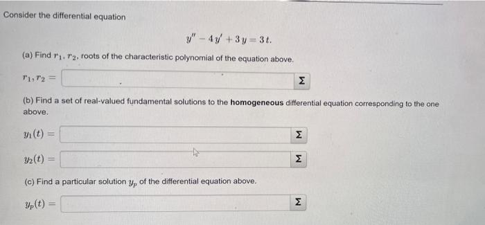 Consider the differential equation
\[
y^{\prime \prime}-4 y^{\prime}+3 y=3 t
\]
(a) Find \( r_{1}, r_{2} \), roots of the cha