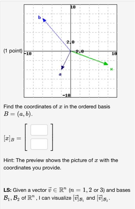 Solved (1 Point) Let B Be The Basis Of R2 Consisting Of The | Chegg.com