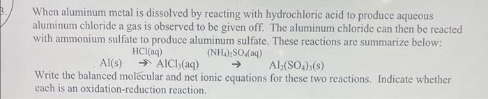 Solved When Aluminum Metal Is Dissolved By Reacting With | Chegg.com