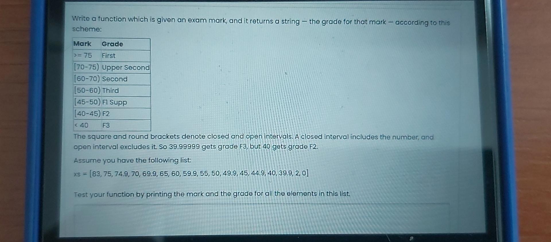 Solved Write a function which is given an exam mark, and it | Chegg.com