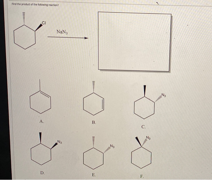 Solved Find the product of the following reaction? NaN3 | Chegg.com