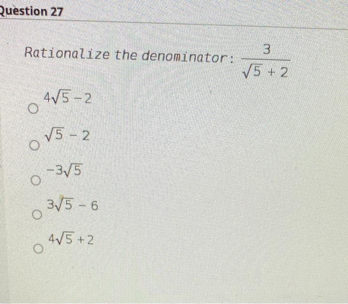 Solved Question 27 Rationalize The Denominator 3 5 2 Chegg Com