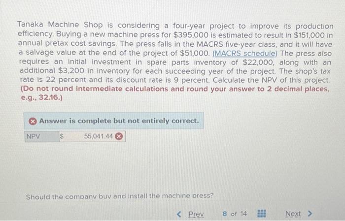 Solved Tanaka Machine Shop is considering a four-year | Chegg.com