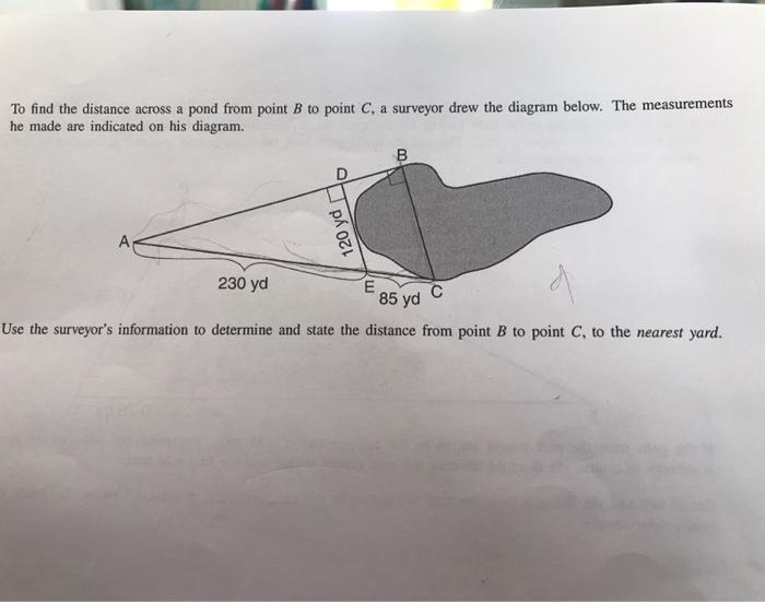 Solved to find the distance across a pond from point b to chegg