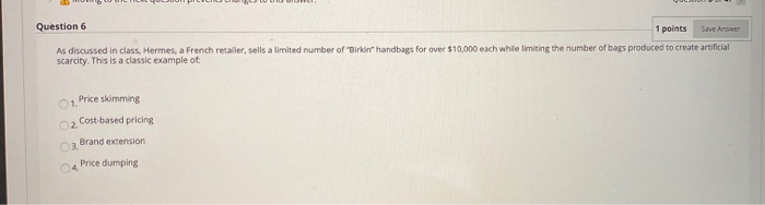 Solved Question 6 1 Points Save Answer As Discussed In Chegg Com