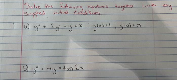 Solved Solve the following equations together with any | Chegg.com