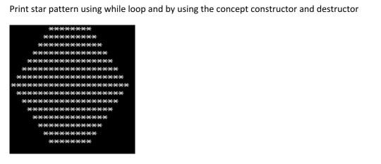 Solved Print star pattern using while loop and by using the | Chegg.com