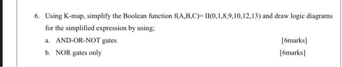 Solved 6. Using K-map, simplify the Boolean function | Chegg.com