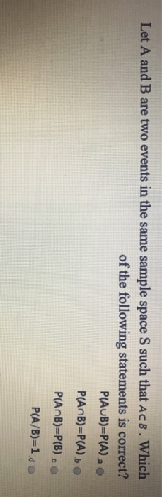 Solved Let A And B Are Two Events In The Same Sample Space S | Chegg.com