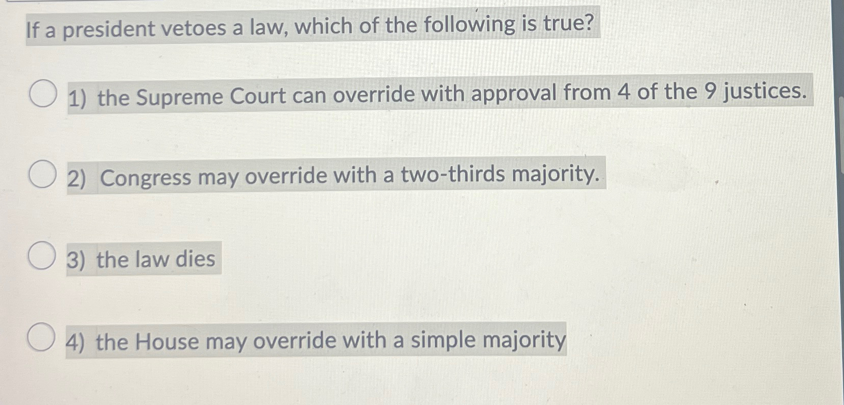 Solved If A President Vetoes A Law, Which Of The Following | Chegg.com