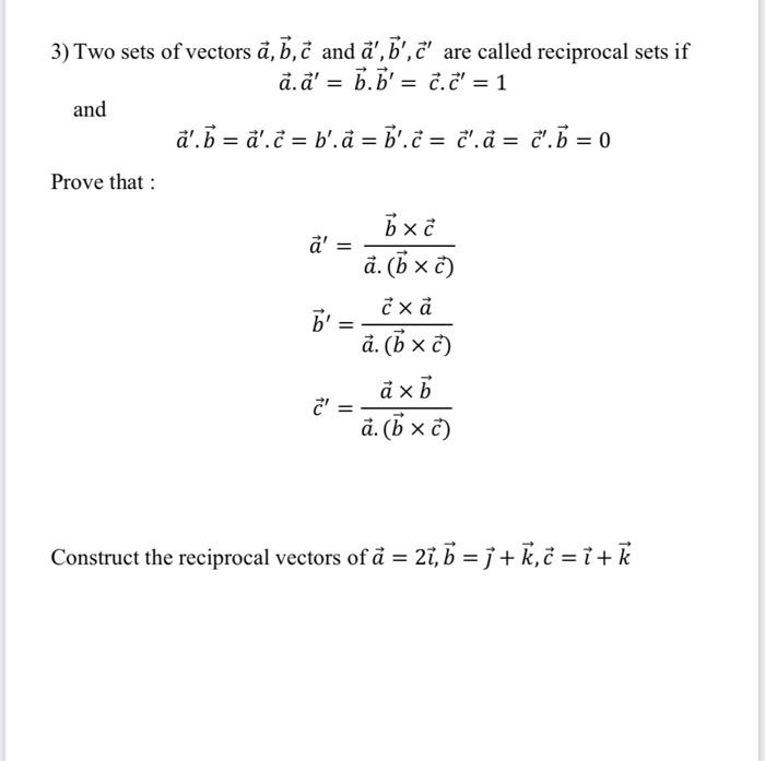 Solved And 3 Two Sets Of Vectors A B C And A C Are Chegg Com