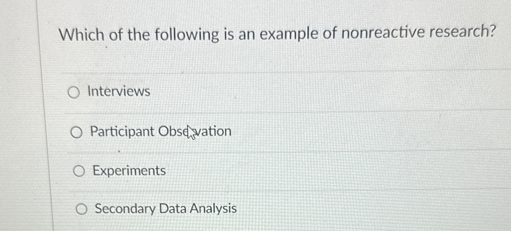 which of the following is an example of nonreactive research