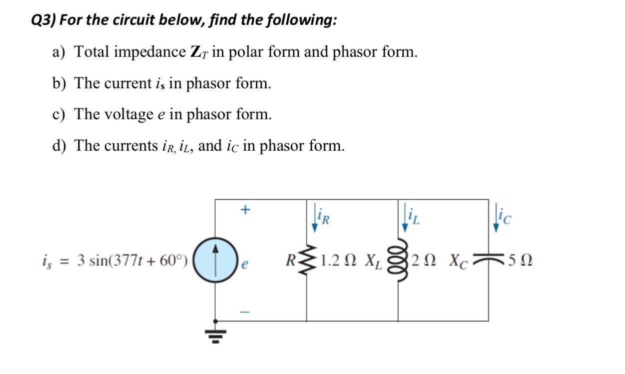 Solved Q3) ﻿For the circuit below, find the following:a) | Chegg.com