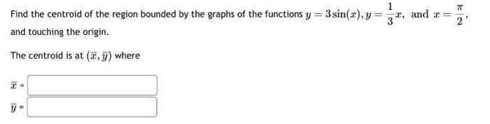 Solved Find the centroid of the region bounded by the graphs | Chegg.com