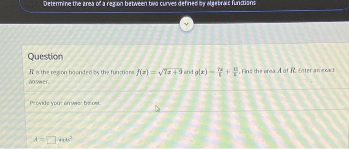 Solved Determine the area of a region between two curves | Chegg.com