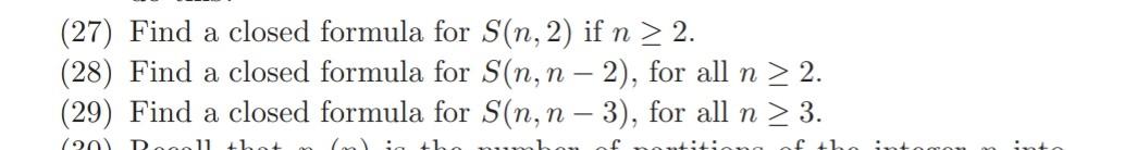 Solved (27) Find a closed formula for S(n,2) if n≥2. (28) | Chegg.com