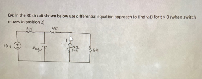 Solved Q4: In the RC circuit shown below use differential | Chegg.com