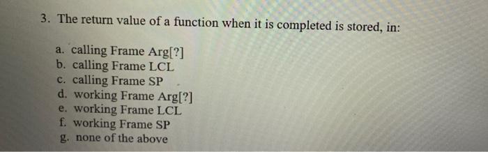 Solved 3. The return value of a function when it is | Chegg.com