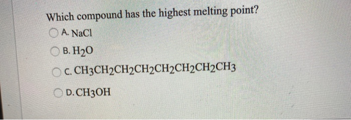 solved-which-compound-has-the-highest-melting-point-a-nacl-chegg