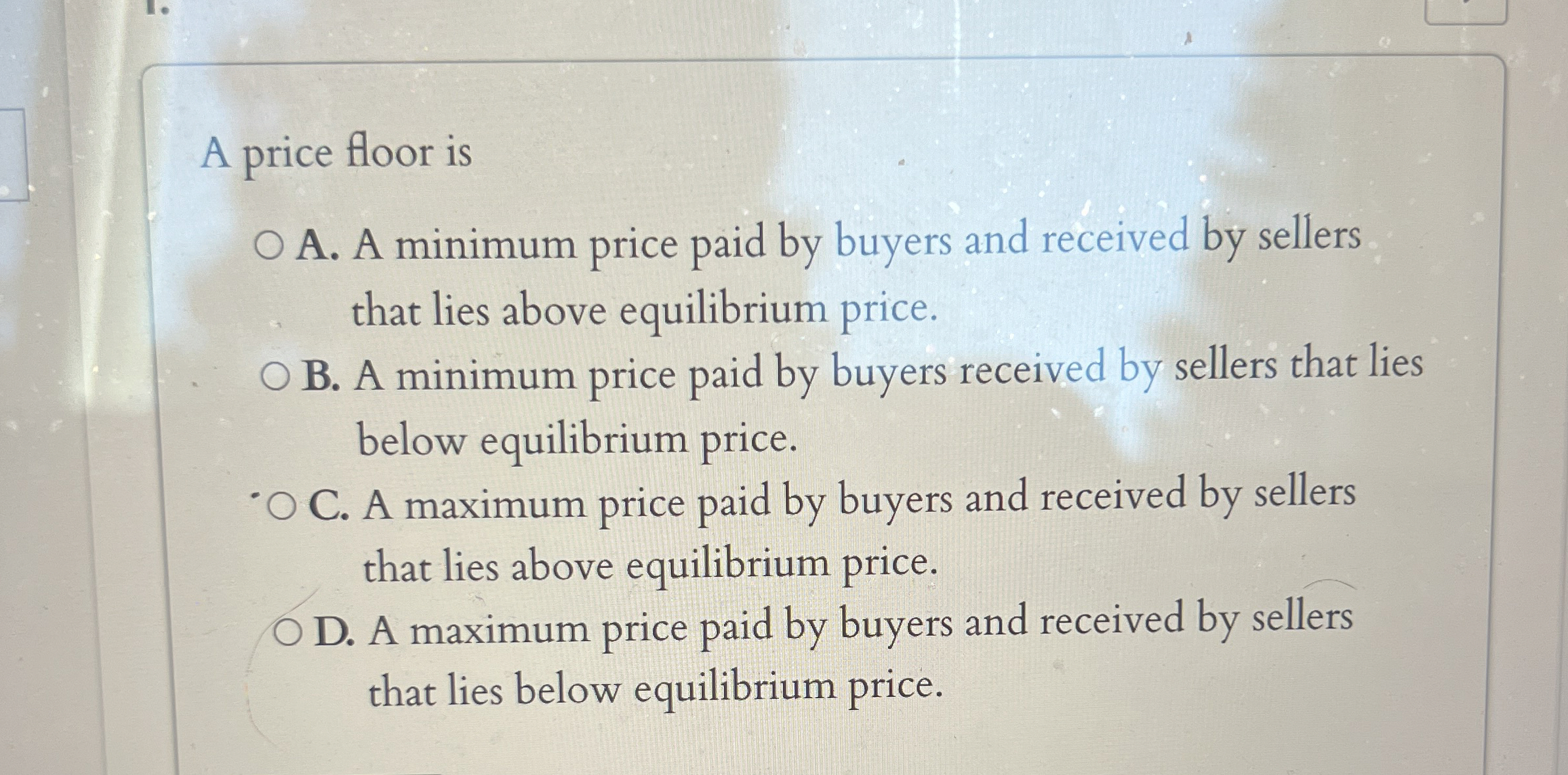 Solved A price floor isA. ﻿A minimum price paid by buyers | Chegg.com