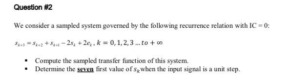 Solved We consider a sampled system governed by the | Chegg.com