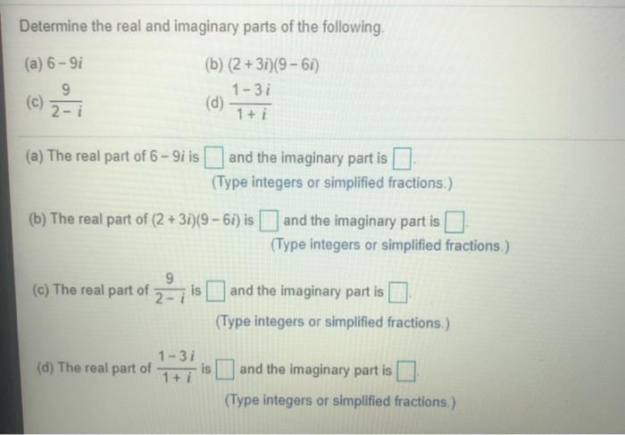 Solved Determine the real and imaginary parts of the | Chegg.com