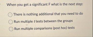 Solved When you get a significant F ﻿what is the next | Chegg.com