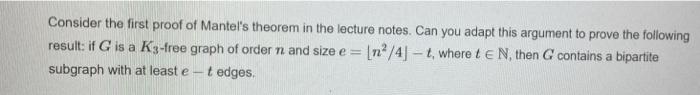 Solved Consider the first proof of Mantel's theorem in the | Chegg.com