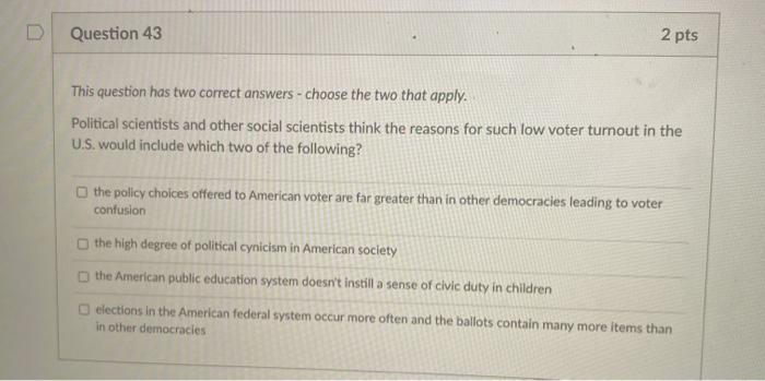 Solved D Question 43 2 pts This question has two correct | Chegg.com