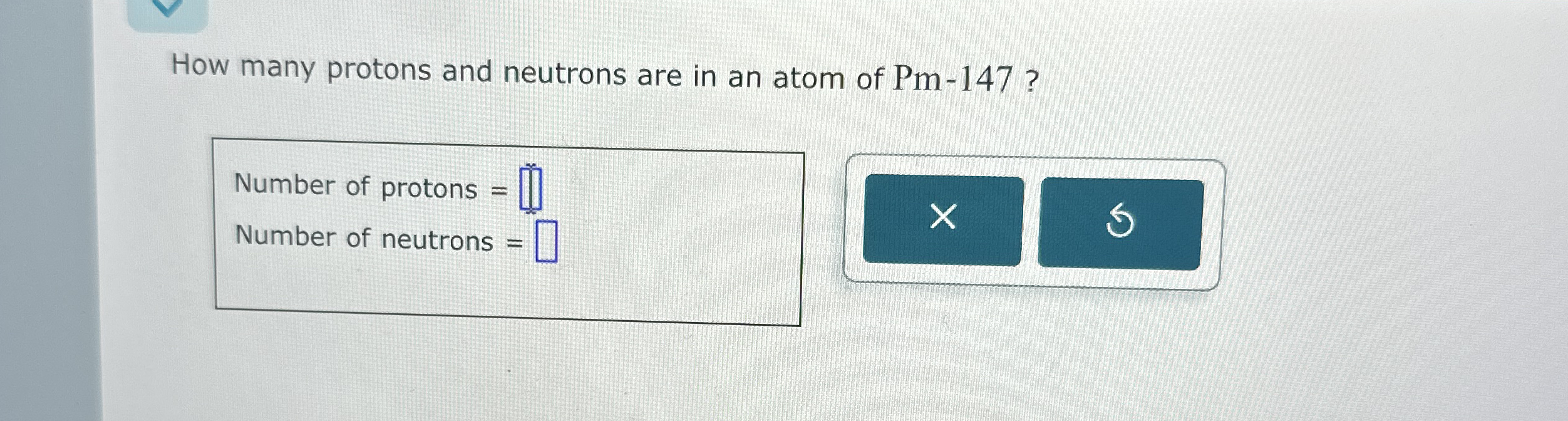 Solved How many protons and neutrons are in an atom of | Chegg.com