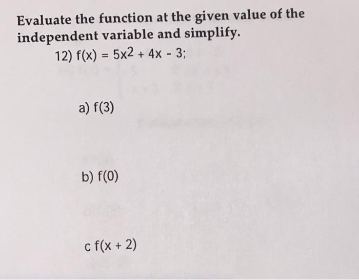 Solved Evaluate the function at the given value of the | Chegg.com
