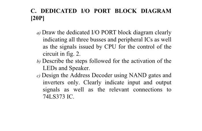 C. DEDICATED I/O PORT BLOCK DIAGRAM [20P] a) Draw the | Chegg.com