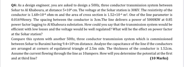 Solved Q4: As a design engineer, you are asked to design a | Chegg.com