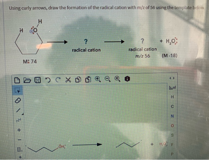 Solved Using Curly Arrows, Draw The Formation Of The Radical 