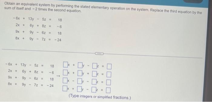 Solved Obtain an equivalent system by performing the stated | Chegg.com