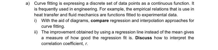 Solved a) Curve fitting is expressing a discrete set of data | Chegg.com