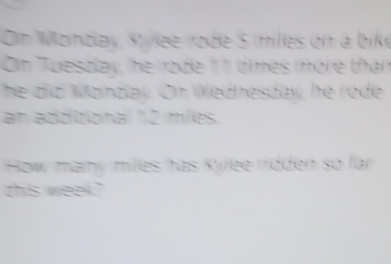 On whonder, quize que 5 miles rt a bik On Tuesogy he mae th cimes mve thal he dit monady on lredresray the icre ar anditional