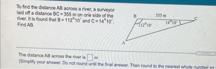 Solved To find the distance AB across a river, a surveyor | Chegg.com