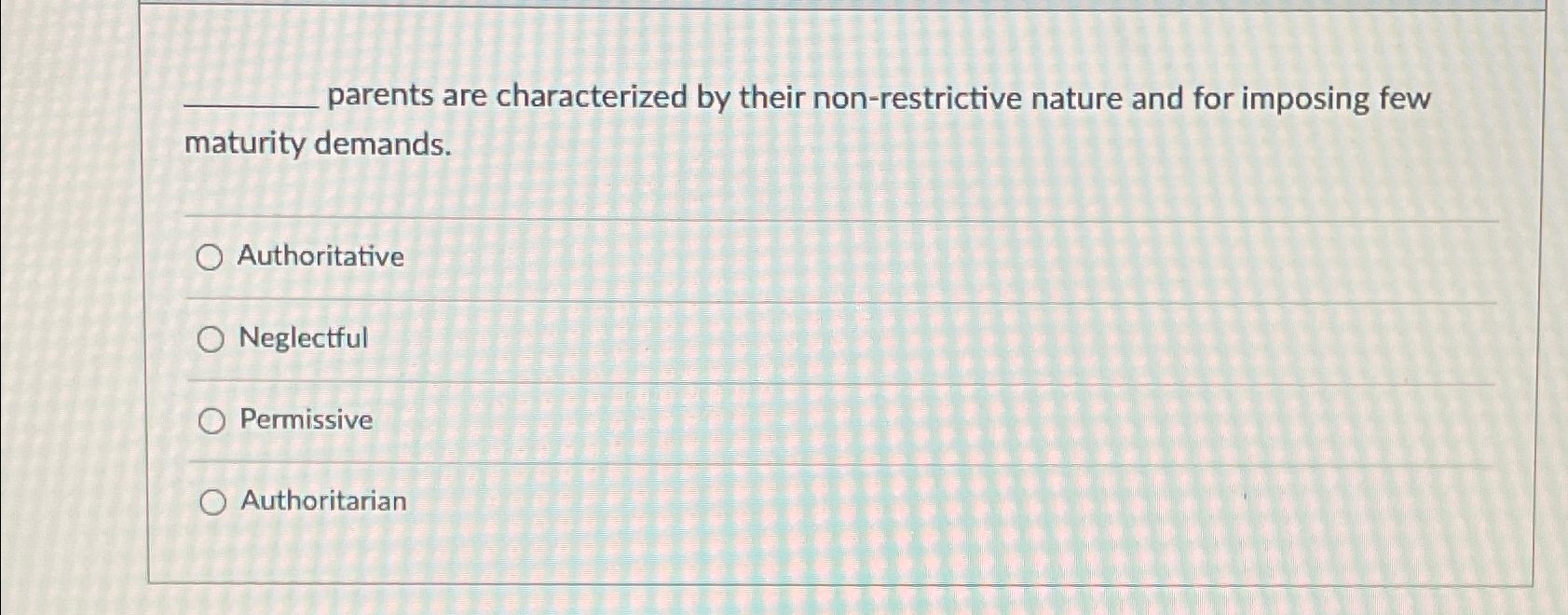 Solved Parents Are Characterized By Their Non-restrictive | Chegg.com