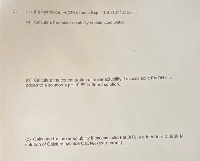 Solved Iron(III) hydroxide, Fe(OH)3 has a Ksp=1.6×10−39 at | Chegg.com