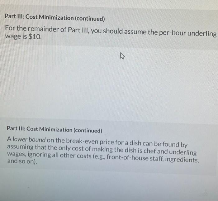 Solved Part III: Cost Minimization You are opening the new | Chegg.com