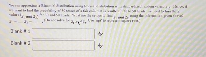 Solved We Can Approximate Binomial Distribution Using Normal | Chegg.com