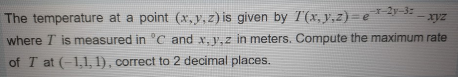 Solved Xyz The temperature at a point (x,y,z) is given by | Chegg.com