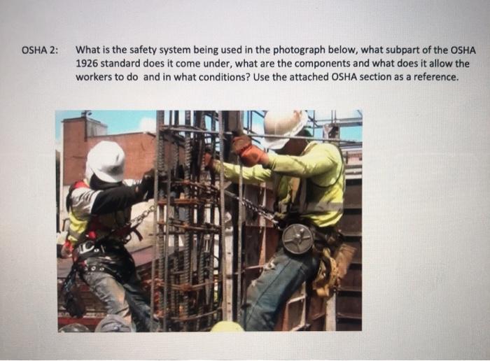 Solved OSHA 2: What is the safety system being used in the | Chegg.com