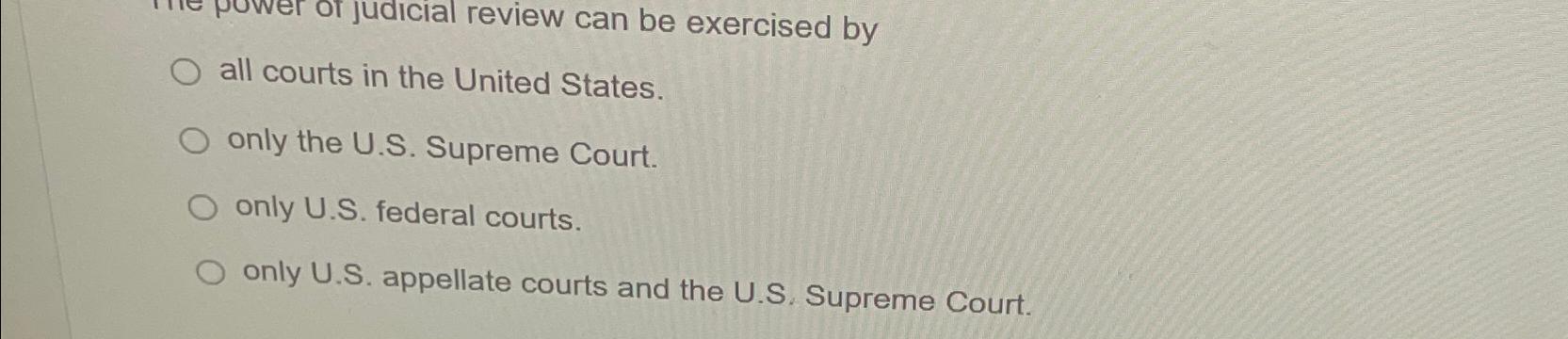 Solved all courts in the United States.only the U.S.