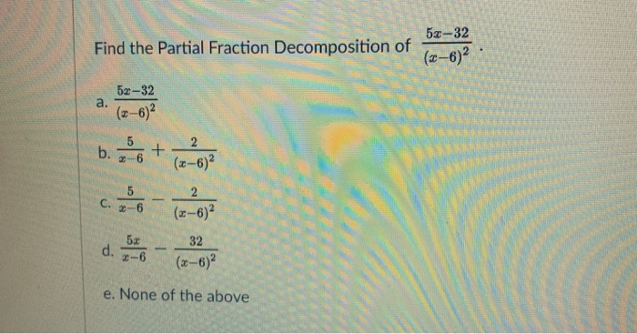 Solved Find the Partial Fraction Decomposition of 52-32 | Chegg.com