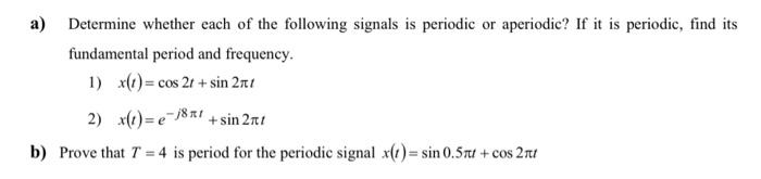 Solved a) Determine whether each of the following signals is | Chegg.com