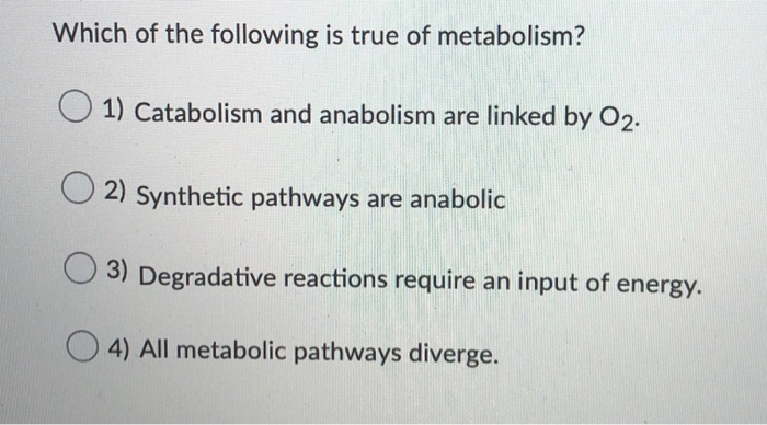 Which Of The Following Is True Regarding Metabolism
